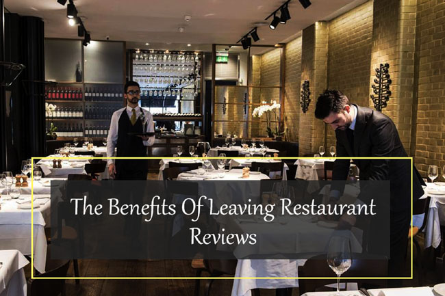 Benefits of Leaving Restaurant Reviews