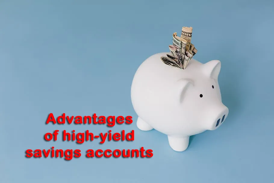 Advantages of highyield savings accounts Vista Blogger